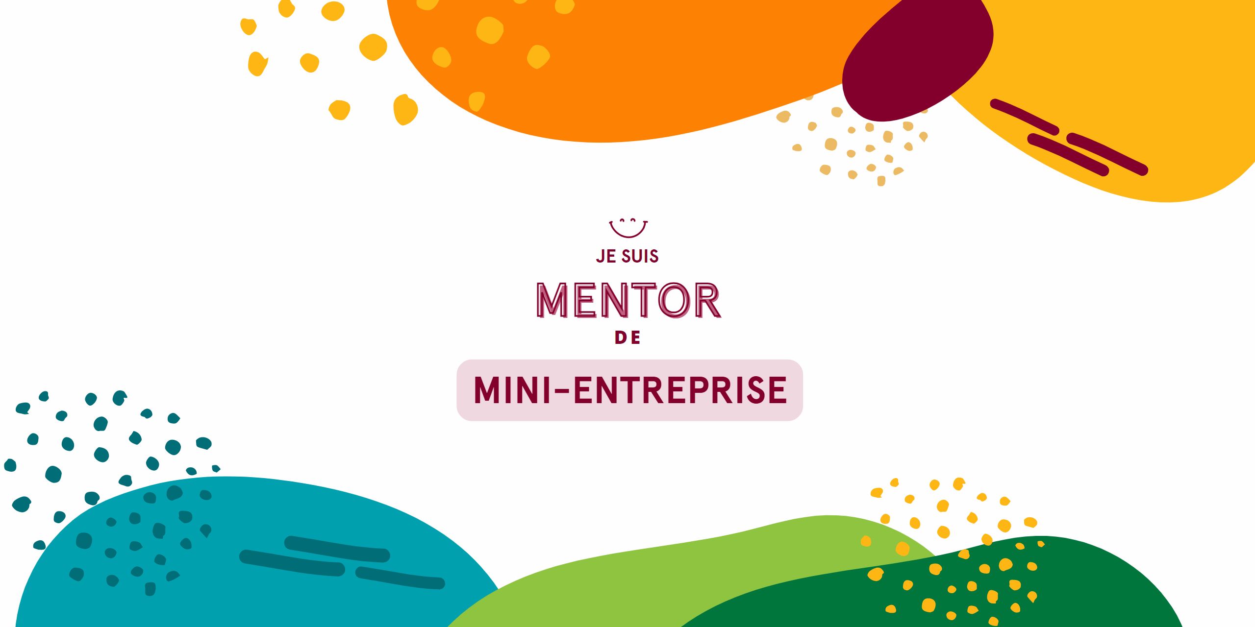 Je suis mentor de Mini-Entreprise